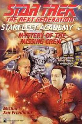 Image for Mystery of the Missing Crew (Star Trek the Next Generation Starfleet Academy 6)