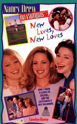New Lives, New Loves (Nancy Drew on Campus #1)