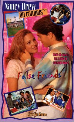 False Friends (Nancy Drew on Campus #7)