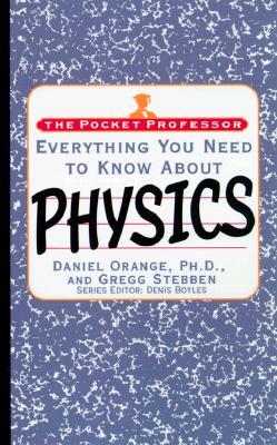 The Pocket Professor: Everything You Need to Know About Physics