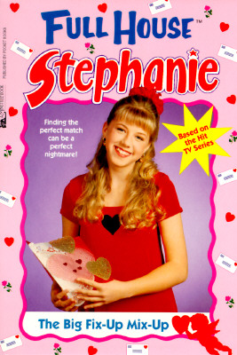 The Big Fix-Up Mix-Up (Full House: Stephanie)