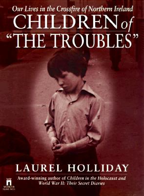 Image for Children of the Troubles : Our Lives in the Crossfire of Northern Ireland