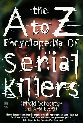 The A-Z ENCYCLOPEDIA OF SERIAL KILLERS