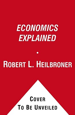 Economics Explained (A Touchstone Book)