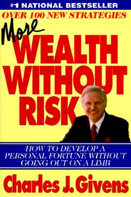 More wealth without risk : how to develop a personal fortune without going out on a limb