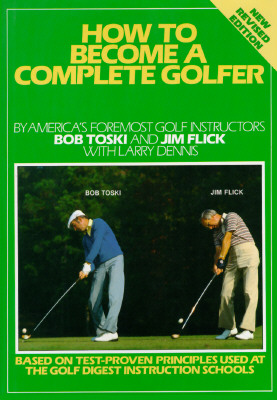 How to Become a Complete Golfer (Revised)