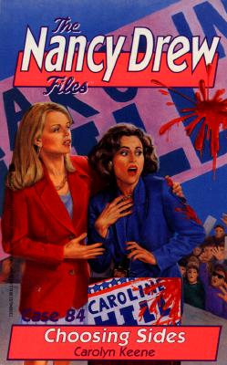 Choosing Sides (The Nancy Drew Files Case 84)