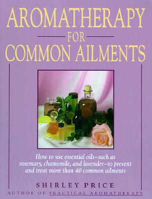 Image for Aromatherapy for Common Ailments (Gaia Series)