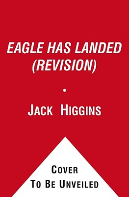 The Eagle Has Landed: A Novel