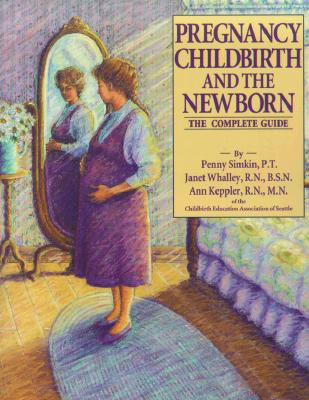 Pregnancy, Childbirth and the Newborn (1991) (Retired Edition) (Revised)