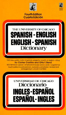 The University of Chicago Spanish - English English - Spanish Dictionary