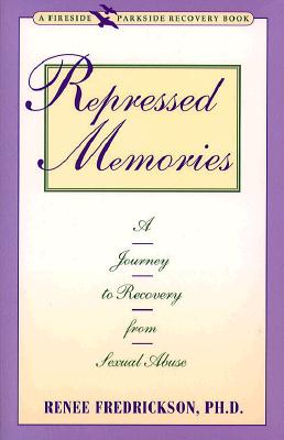 Repressed Memories: A Journey to Recovery from Sexual Abuse
