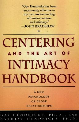 Image for CENTERING AND THE ART OF INTIMACY: A NEW PSYCHOLOGY OF CLOSE RELATIONSHIPS CENTERING AND THE ART OF INTIMACY: A NEW PSYCHOLOGY OF CLOSE RELATIONSHIPS
