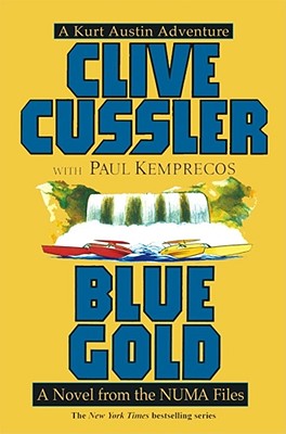 BLUE GOLD - A NOVEL FROM THE NUMA FILES