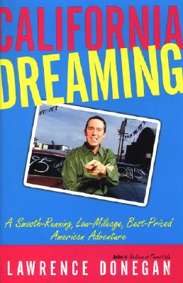 California Dreaming : A Smooth-Running, Low Mileage, Best-Priced American Adventure