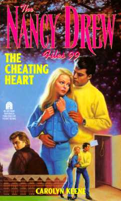 The Cheating Heart (Nancy Drew Files #99)
