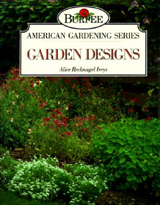 Burpee American Gardening Series Garden Designs