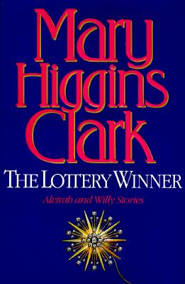 The Lottery Winner: Alvirah and Willy Stories