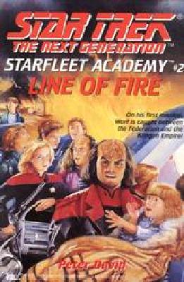 Image for Line of Fire (Star Trek: The Next Generation - Starfleet Academy, Book 2)