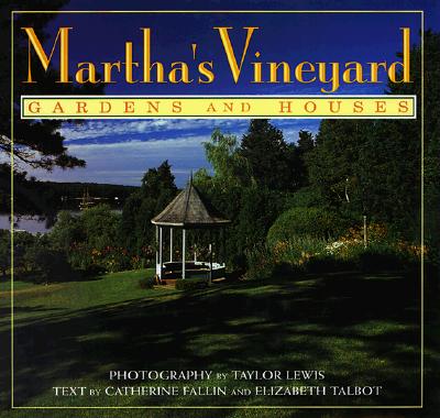 Image for MARTHA'S VINEYARD GARDENS AND HOUSES PHOTOGRAPHY BY TAYLOR LEWIS