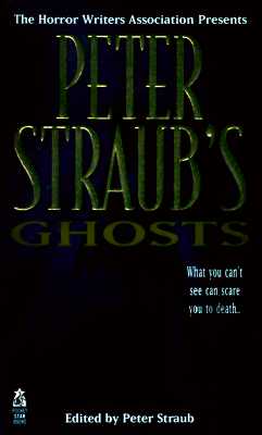 The Horror Writers Association Presents Peter Straub's Ghosts