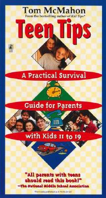 Image for Teen Tips - A Practical Survival Guide For Parents With Kids 11-19