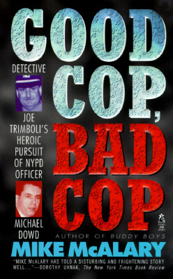 GOOD COP BAD COP JOSEPH TRIMBOLI VS MICHAEL DOWD AND THE NY POLICE DEPT: Joseph Trimboli vs Michael Dowd and the NY Police Department