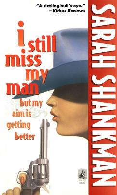 I Still Miss My Man But My Aim Is Getting Better ; I Still Miss My Man But My Aim Is Getting Better