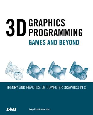 Image for 3D Graphics Programming: Games and Beyond