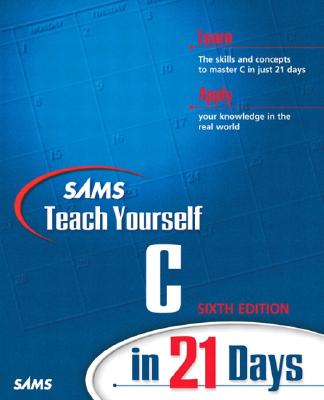 Image for Sams Teach Yourself C in 21 Days Sams Teach Yourself C in 21 Days