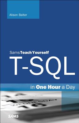 Image for SAMS TEACH YOURSELF T-SQL IN ONE HOUR A DAY