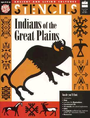 Stencils Indians of the Great Plains (Ancient and Living Cultures Series)