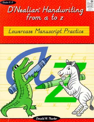 D'Nealian Handwriting from A to Z: Lowercase Manuscript Practice