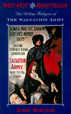 Image for Red-Hot and Righteous: The Urban Religion of The Salvation Army Red-Hot and Righteous: The Urban Religion of The Salvation Army