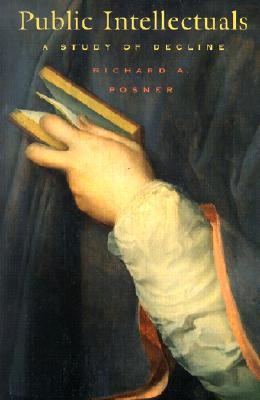 Public Intellectuals: A Study of Decline