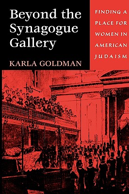 Beyond the Synagogue Gallery: Finding a Place for Women in American Judaism Image for Beyond the Synagogue Gallery: Finding a Place for Women in American Judaism