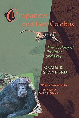 Chimpanzee and Red Colobus: The Ecology of Predator and Prey