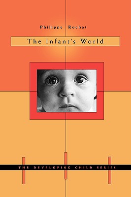 The Infant's World (The Developing Child)