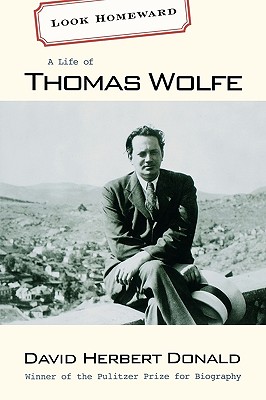 Image for Look Homeward: A Life of Thomas Wolfe