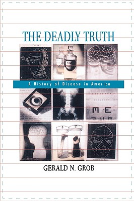 The Deadly Truth: A History of Disease in America