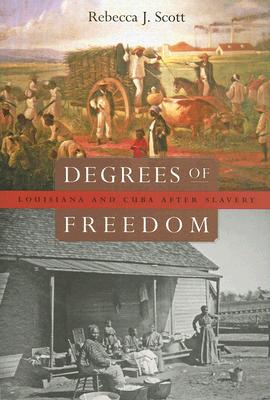 DEGREES OF FREEDOM Louisiana and Cuba after Slavery