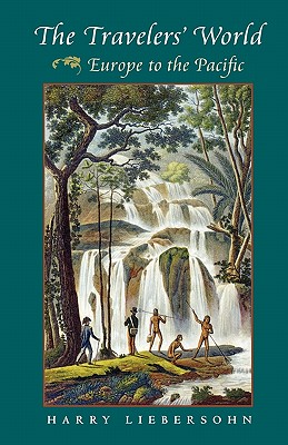 The Travelers' World: Europe to the Pacific