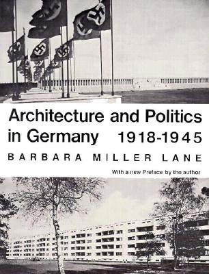 Architecture and Politics in Germany, 1918-1945 (Revised Edition)
