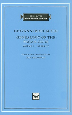 Genealogy of the Pagan Gods, Volume 1: Books I-V (The I Tatti Renaissance Library)