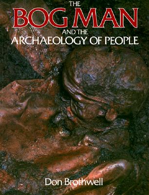Image for The Bog Man and the Archaeology of People