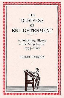 The Business of Enlightenment: Publishing History of the Encyclopdie, 1775-1800