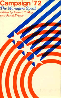 Campaign '72: The Managers Speak
