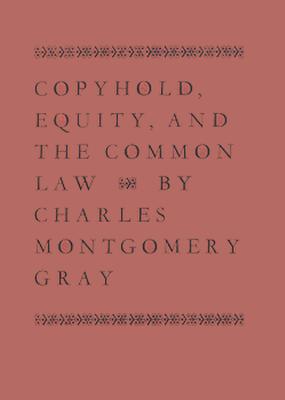 Copyhold, Equity, and the Common Law