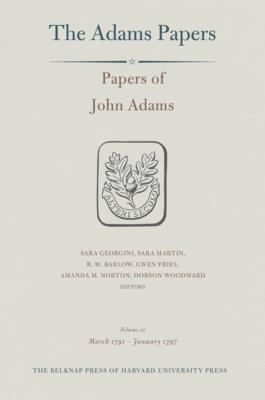 Papers of John Adams: March 1791-January 1797 (21) (Adams Papers) (Volume 21)