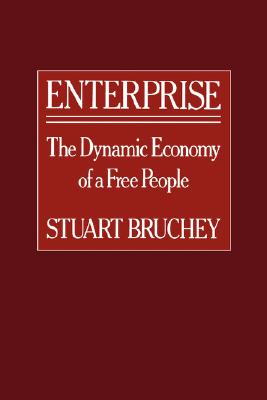 Enterprise: The Dynamic Economy of a Free People